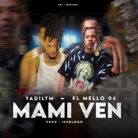 Mami Ven ft. yadil tm | Boomplay Music