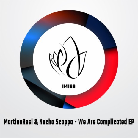 We Are Complicated (Radio Edit) ft. Nacho Scoppa