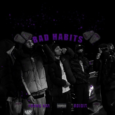 Bad Habits ft. bdidit | Boomplay Music