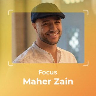Focus: Maher Zain