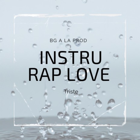 Instru Rap Love Triste | Boomplay Music