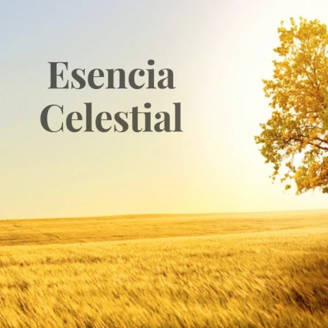 Esencia Celestial | Boomplay Music