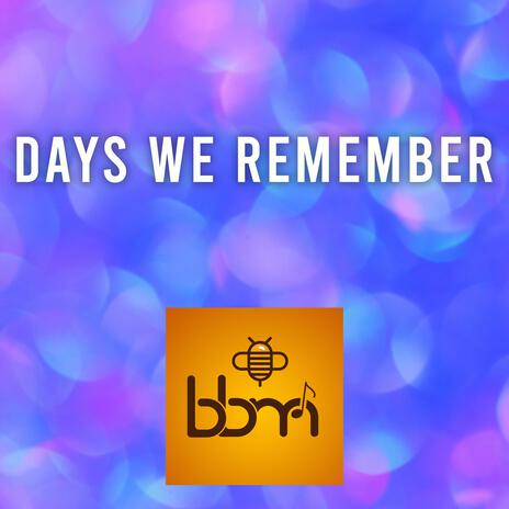 Days We Remember | Boomplay Music