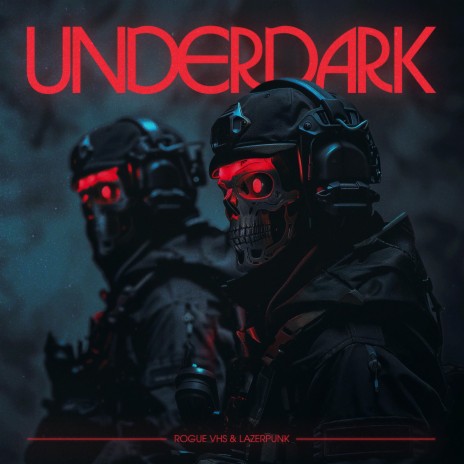 UNDERDARK ft. Lazerpunk | Boomplay Music