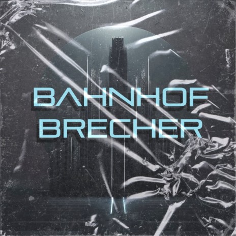 Bahnhofbrecher | Boomplay Music