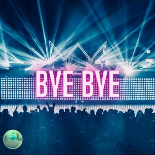 Bye Bye (Dubstep Remix)