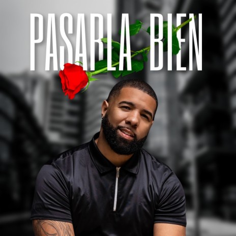 Pasarla Bien | Boomplay Music