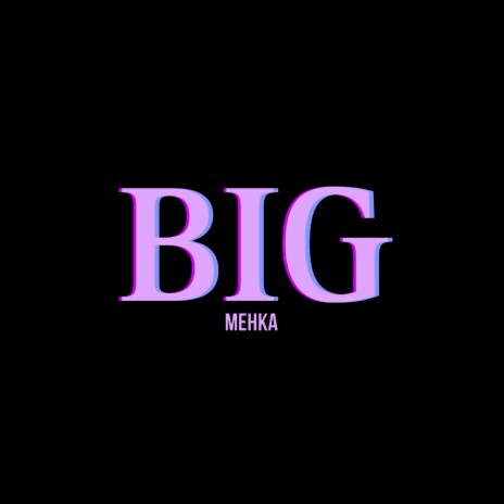 BIG | Boomplay Music