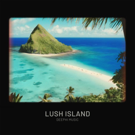 Lush Island | Boomplay Music
