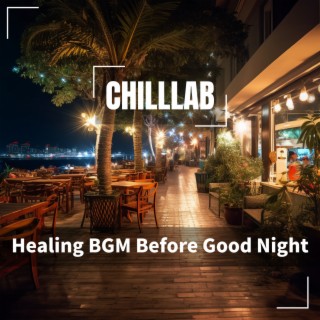 Healing BGM Before Good Night