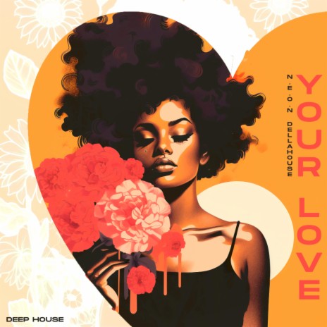 Your Love ft. Dellahouse & Deep Strips