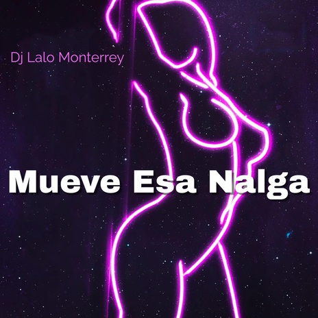 Mueve Esa Nalga | Boomplay Music