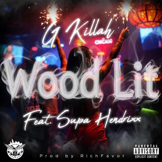 Wood Lit G killah