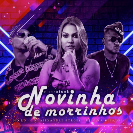 Eletro Funk Novinha de Morrinhos ft. Alexandre Borges, Dj Nina Desande & Dj Alexandre Borges | Boomplay Music