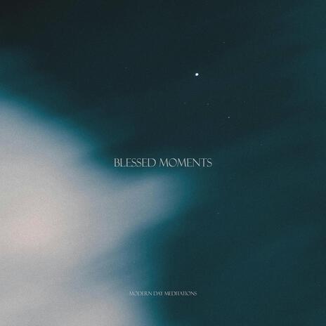 Blessed Moments (Original Version) | Boomplay Music