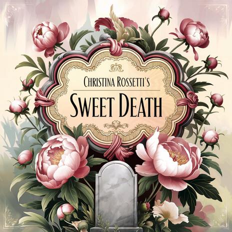 Christina Rossetti's Sweet Death | Boomplay Music