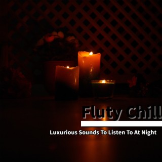 Luxurious Sounds To Listen To At Night