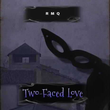 Two-Faced Love | Boomplay Music