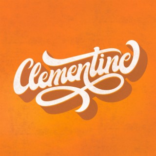 CLEMENTINE lyrics | Boomplay Music