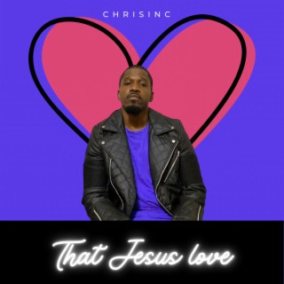 That Jesus Love lyrics | Boomplay Music