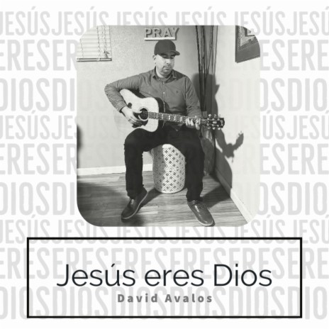 Jesús eres Dios | Boomplay Music