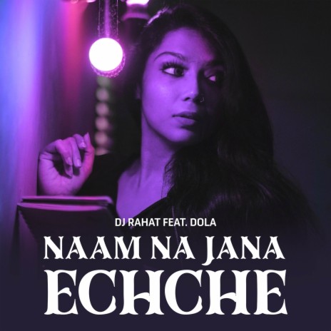 Naam Na Jana Echche ft. Dola | Boomplay Music