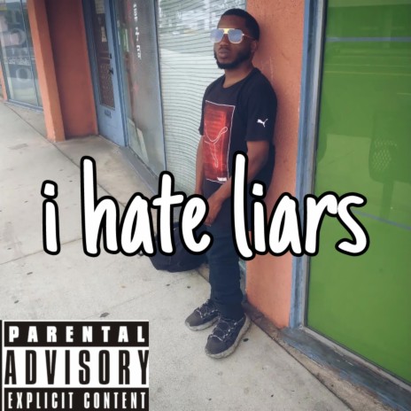 I Hate liars | Boomplay Music