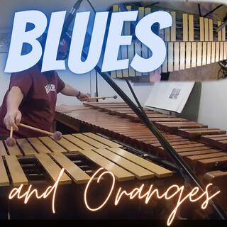 Blues and Oranges