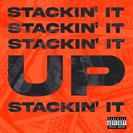 STACKIN' IT UP | Boomplay Music