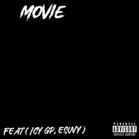 MOVIE ft. ESUVY & ICY GP | Boomplay Music