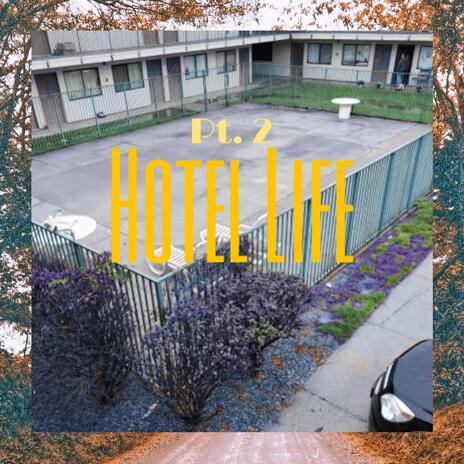 Hotel Life Pt. 2 | Boomplay Music