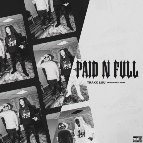 Paid N Full (Whole Gang) ft. ShredGang Mone