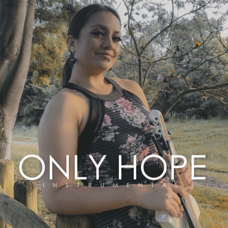 Only Hope (Violin Instrumental) | Boomplay Music