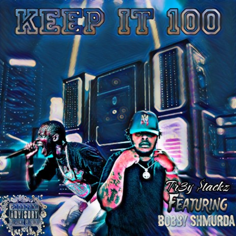 Keep It 100 (feat. Bobby Shmurda) | Boomplay Music