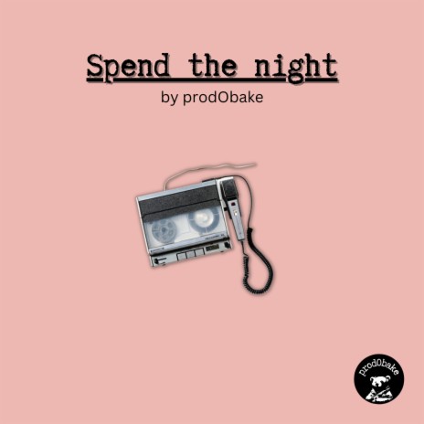 Spend the night | Boomplay Music