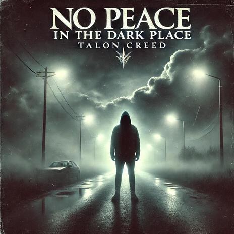 No Peace in the dark place