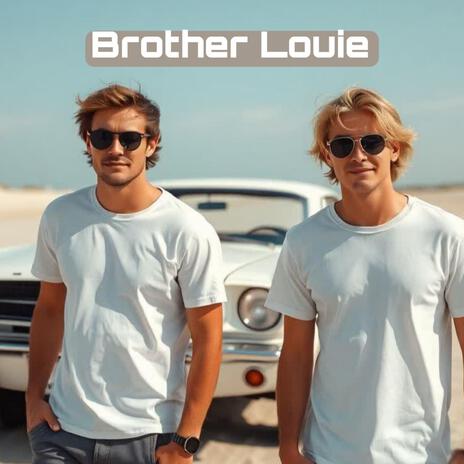 Brother Louie | Boomplay Music