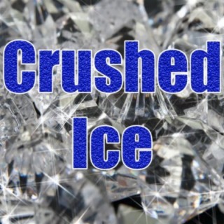 Crushed Ice