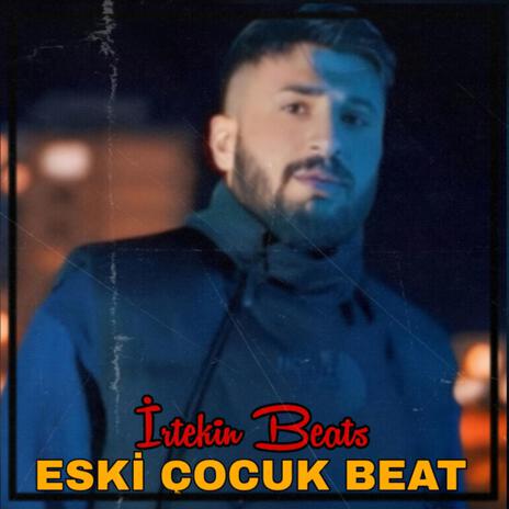 Eski Çocuk | Boomplay Music