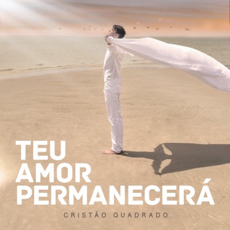 Teu Amor Permanecerá | Boomplay Music