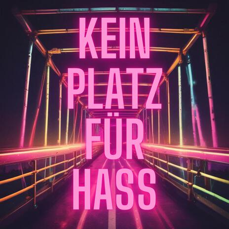 Kein Platz für Hass | Boomplay Music