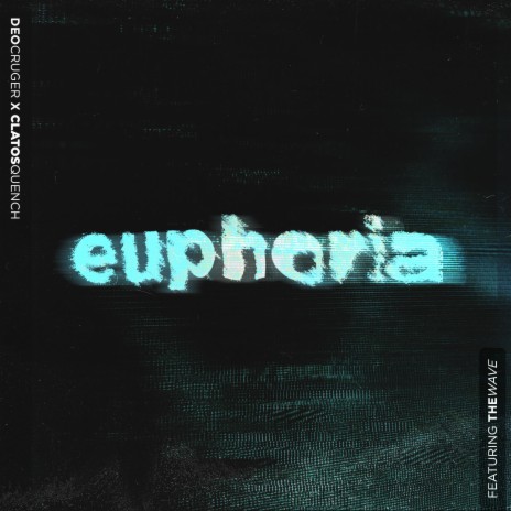 Euphoria ft. The Wave Mw & Clatos Quench | Boomplay Music