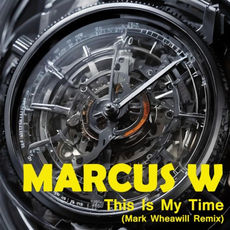 This Is My Time (Mark Wheawill Remix)