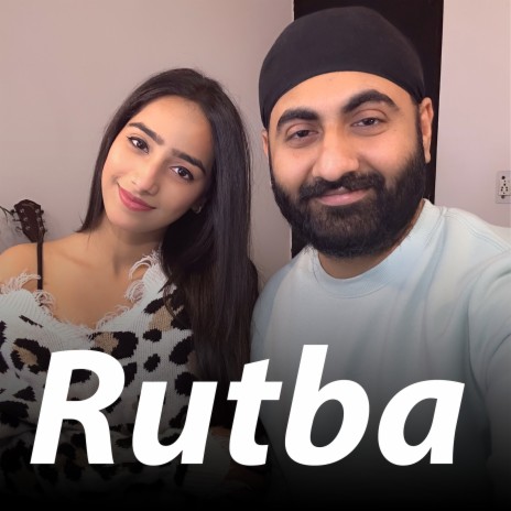 Rutba ft. Anurag Singh | Boomplay Music