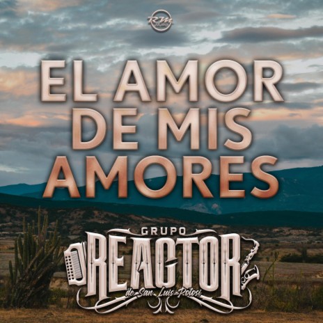 El Amor De Mis Amores | Boomplay Music