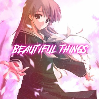 Beautiful Things (Nightcore)