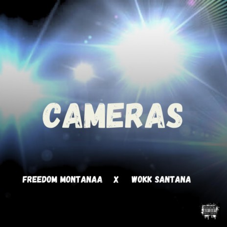 CAMERAS ft. wokk santana | Boomplay Music