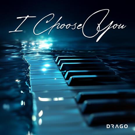 I Choose You | Boomplay Music