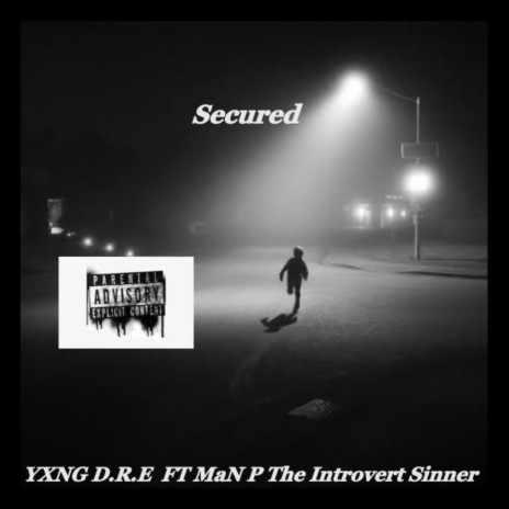 Secured ft. YXNG D.R.E | Boomplay Music