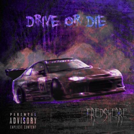 Drive or Die | Boomplay Music